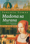 MADONA SA MURANA III - Šarlota Tomas