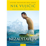 NEZAUSTAVLJIV - Nik Vujičić