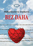 BEZ DAHA - Milka Knežević Ivašković
