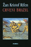 CRVENI BRAZIL - Žan Kristof Rifen