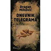 DNEVNIK TELEGRAMA - Dragan Mihović