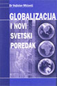 GLOBALIZACIJA I NOVI SVETSKI POREDAK - Vojislav Micović