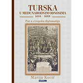 TURSKA U MEĐUNARODNIM ODNOSIMA 1688–1699 - Marija Kocić