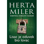 LISAC JE ODUVEK BIO LOVAC - Herta Miler