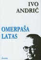 OMERPAŠA LATAS - Ivo Andrić