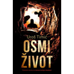 OSMI ŽIVOT - Uroš Timić