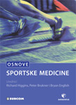 OSNOVE SPORTSKE MEDICINE - Richard Higgins, Peter Brukner, Bryan English