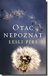 OTAC NEPOZNAT - Lesli Pirs