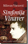 SIMFONIJA VINAVER - Milovan Vitezović