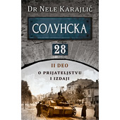 SOLUNSKA 28: O PRIJATELJSTVU I IZDAJI - dr Nele Karajlić