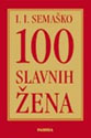 100 SLAVNIH ŽENA - Irina Iljinična Semaško