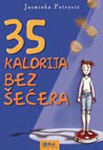 35 KALORIJA BEZ ŠEĆERA - Jasminka Petrović