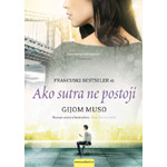 AKO SUTRA NE POSTOJI - Gijom Muso