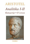 ANALITIKA I‐II / KATEGORIJE / O IZRAZU - Aristotel