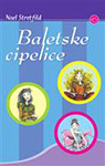 BALETSKE CIPELICE - Noel Stretfild