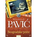 BEOGRADSKE PRIČE - Milorad Pavić