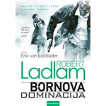 BORNOVA DOMINACIJA - Robert Ladlam