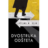 DVOSTRUKA ODŠTETA - Džejms Kejn