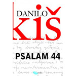 PSALAM 44 - Danilo Kiš