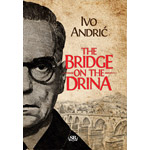 THE BRIDGE ON THE DRINA - Ivo Andrić