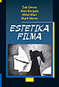 ESTETIKA FILMA - Žak Omon, Alan Bergala, Mišel Mari, Mark Verne