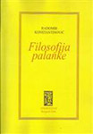 FILOSOFIJA PALANKE - Radomir Konstantinović