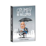 GRUMPY IN BELGRADE - Chris Farmer