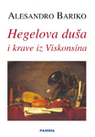 HEGELOVA DUŠA I KRAVE IZ VISKONSINA - Alesandro Bariko