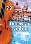 HITLEROVA VIOLINA - Igal Šamir