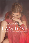 I AM LOVE - Žana Poliakov