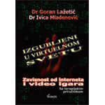 IZGUBLJENI U VIRTUELNOM SVETU - Goran Lažetić, Ivica Mladenović