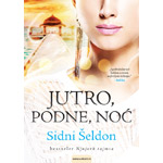 JUTRO, PODNE, NOĆ - Sidni Šeldon