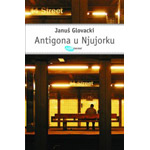 ANTIGONA U NJUJORKU - Januš Glovacki