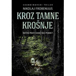 KROZ TAMNE KROŠNJE - Nikolaj Frobenijus