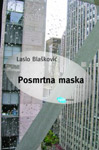 POSMRTNA MASKA - Laslo Blašković