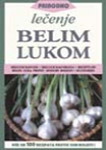 LEČENJE BELIM LUKOM - S. K. Vanjkevič