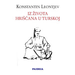 IZ ŽIVOTA HRIŠĆANA U TURSKOJ - Konstantin Leontjev