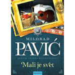 MALI JE SVET - Milorad Pavić