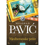 MEDITERANSKE PRIČE - Milorad Pavić