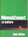 MENADŽMENT ZA KULTURU - Isak Adižes