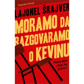 MORAMO DA RAZGOVARAMO O KEVINU - Lajonel Šrajver