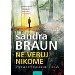 NE VERUJ NIKOME - Sandra Braun