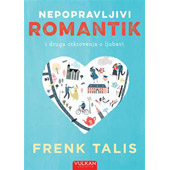 NEPOPRAVLJIVI ROMANTIK - Frenk Talis