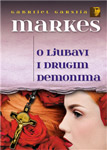 O LJUBAVI I DRUGIM DEMONIMA - Gabrijel Garsija Markes