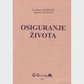 OSIGURANJE ŽIVOTA - dr Zdravko Petrović, Tomislav Petrović