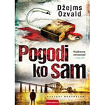 POGODI KO SAM - Džejms Ozvald