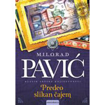 PREDEO SLIKAN ČAJEM - Milorad Pavić