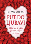 PUT DO LJUBAVI - Dipak Čopra