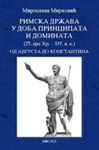 RIMSKA DRŽAVA U DOBA PRINCIPATA I DOMINATA - Miroslava Mirković