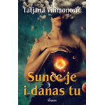SUNCE JE I DANAS TU - Tatjana Vilimonović